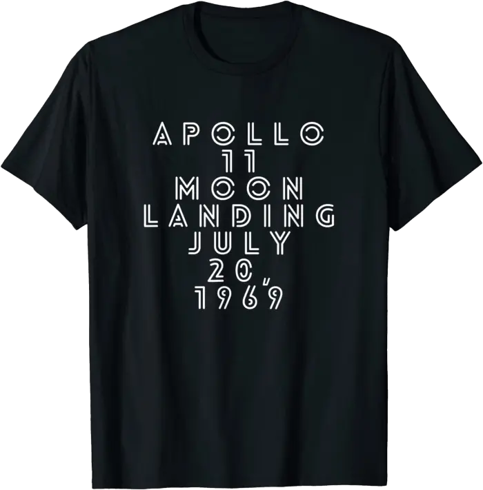 Apollo 11 Moon Landing July 20, 1969 T-Shirt