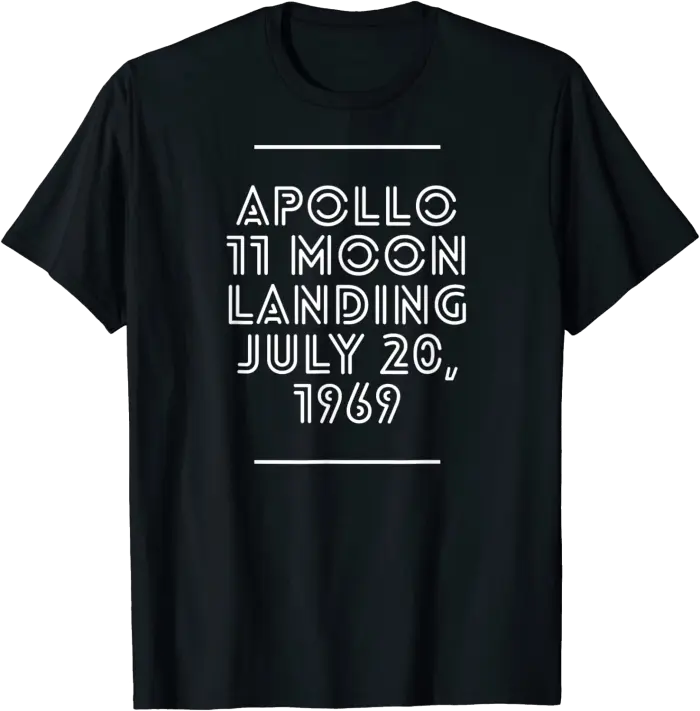 Apollo 11 Moon Landing July 20, 1969 T-Shirt