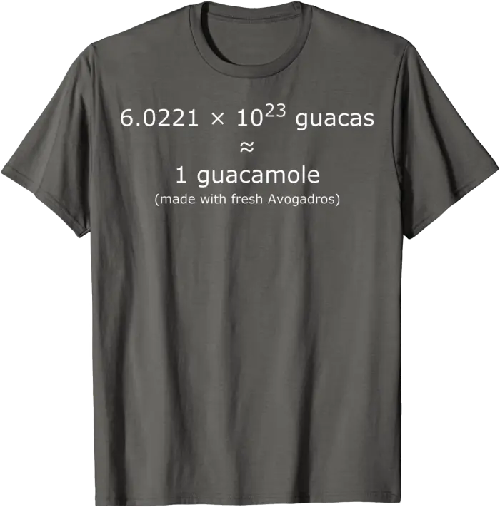 Avogadro's number Guacamole for Chemists, Scientists T-Shirt