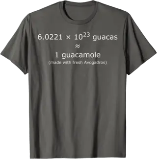 Avogadro's number Guacamole for Chemists, Scientists T-Shirt