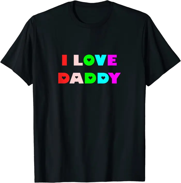 Colorful I Love Daddy T-Shirt