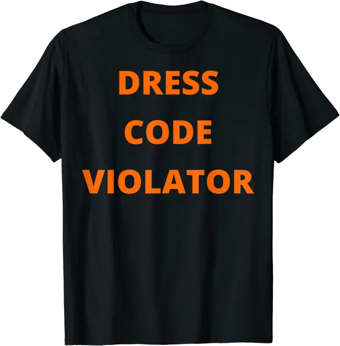 Dress Code Violator T-Shirt
