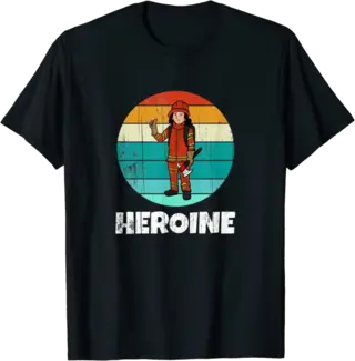 Firefighter Heroine T-Shirt