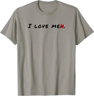 I Love Me (Not Men) T-Shirt