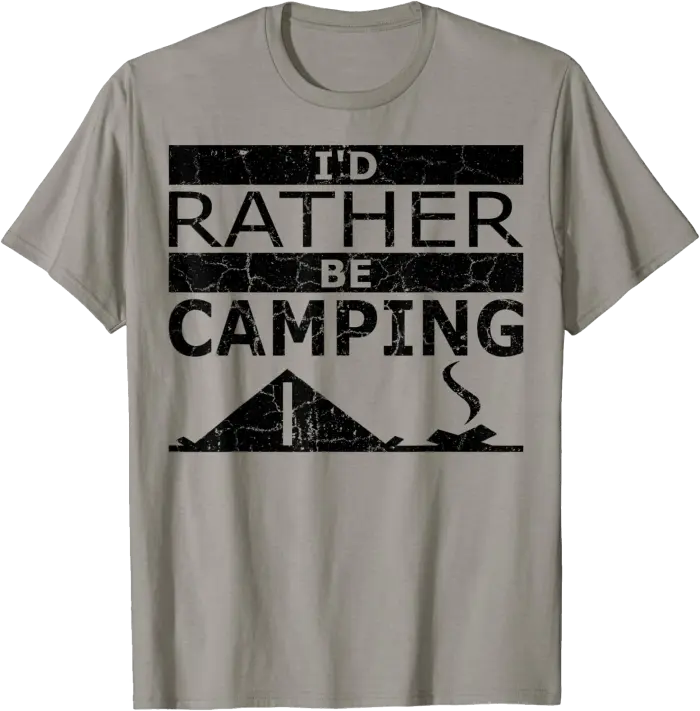 I'd Rather Be Camping T-Shirt