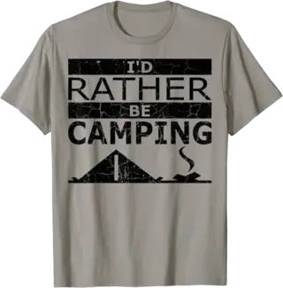 I'd Rather Be Camping T-Shirt