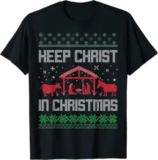 Keep Christ In Christmas T-Shirt in Ugly Sweater Style