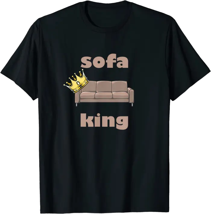 King of the Sofa T-Shirt
