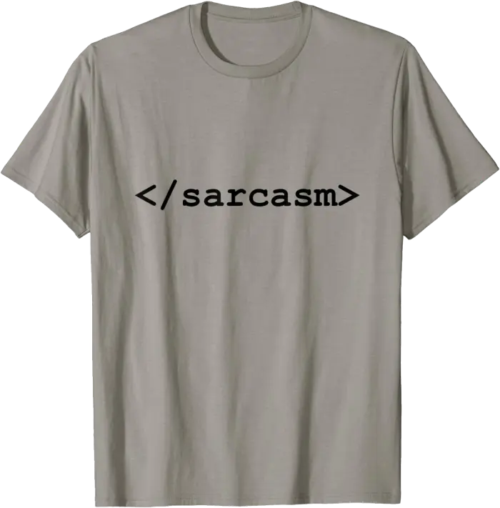 Light HTML Sarcasm End Tag for Web Designers T-Shirt