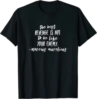 Marcus Aurelius Enemy Revenge Quote T-Shirt