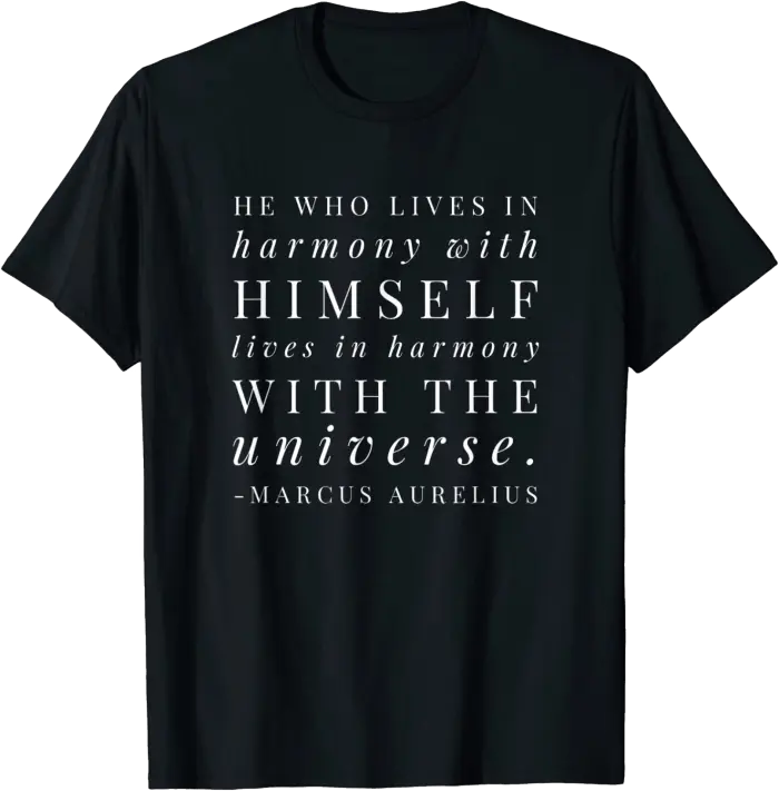 Marcus Aurelius Universe Harmony Quote T-Shirt