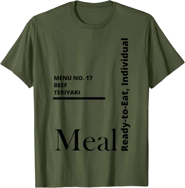 MRE Meal Ready to Eat Beef Teriyaki T-Shirt