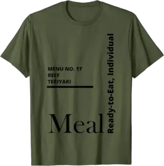 MRE Meal Ready to Eat Beef Teriyaki T-Shirt