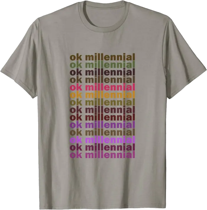 Ok Millennial T-Shirt