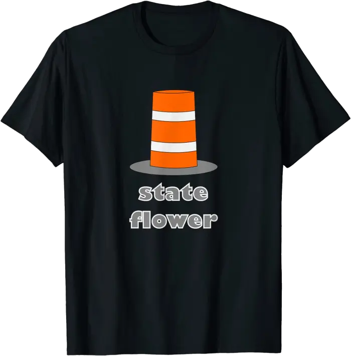 Orange Construction Barrel - The Flower of Your State T-Shirt