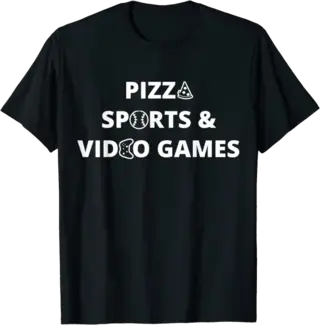 Pizza Sports & Video Games T-Shirt