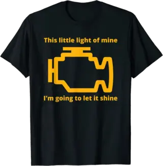 This Little Light of Mine - Check Engine Light T-Shirt