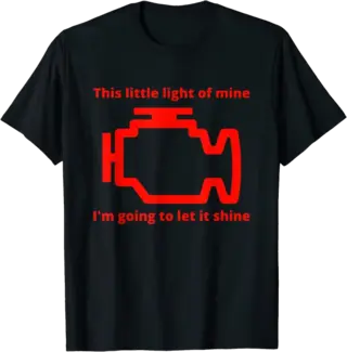 This Little Light of Mine - Check Engine Light T-Shirt