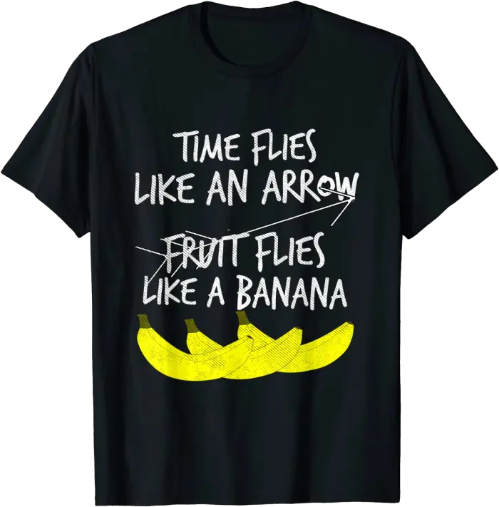 Time Flies Arrow Fruit Flies Banana T-Shirt