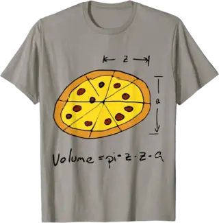 Volume equals PIZZA for Math Nerds Who Love Pizza T-Shirt