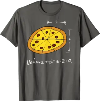 Volume equals PIZZA for Math Nerds Who Love Pizza T-Shirt