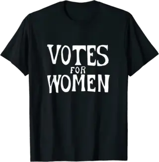 Votes For Women Suffragette Protest Sign T-Shirt