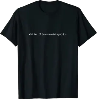 While Not Succeed Try Code Program T-Shirt