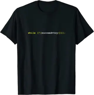 While Not Succeed Try Code Program T-Shirt